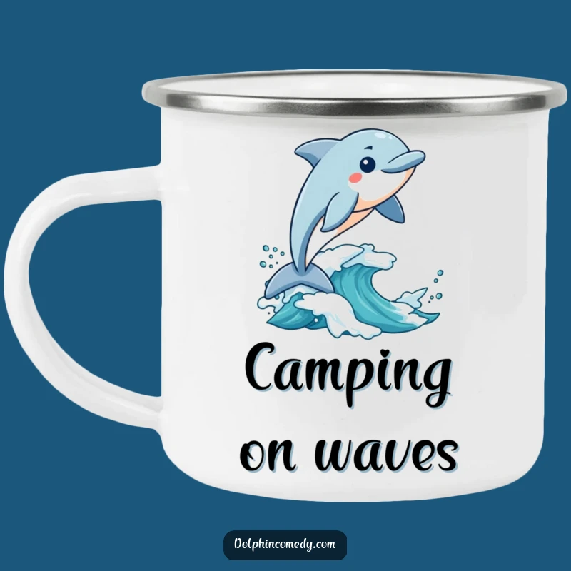 Funny Surfing Dolphin Camping Mug: Exciting Adventures, Wave Rider Humor, Great Outdoors Gift