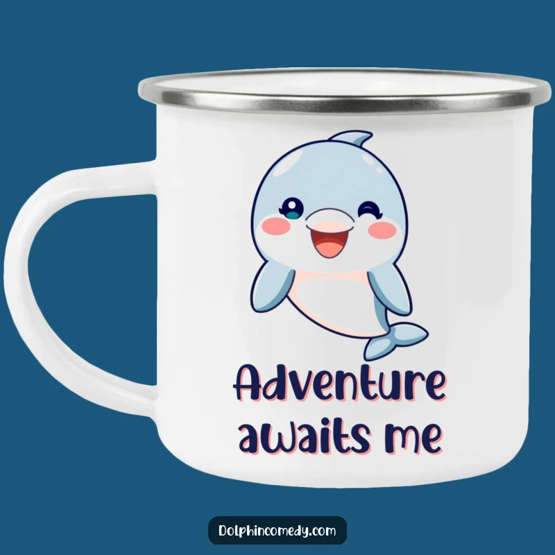Funny Friendly Dolphin Camping Mug: Welcoming Smile, Your Adventure Funny Gift