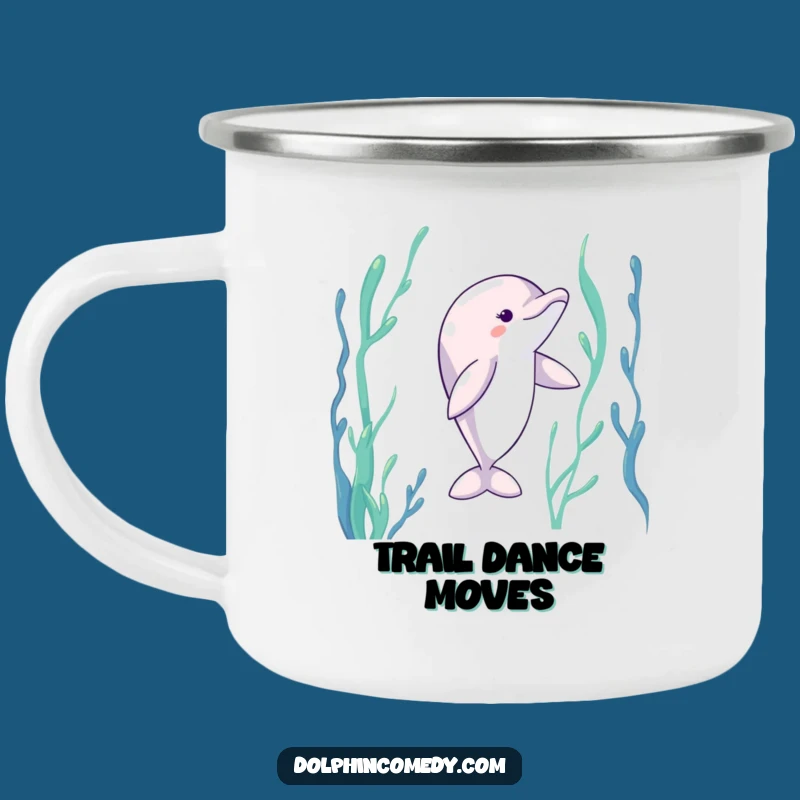 Funny Dancing Dolphin Camping Mug: Kelp Dancer Adventure Cup, Great Funny Gift