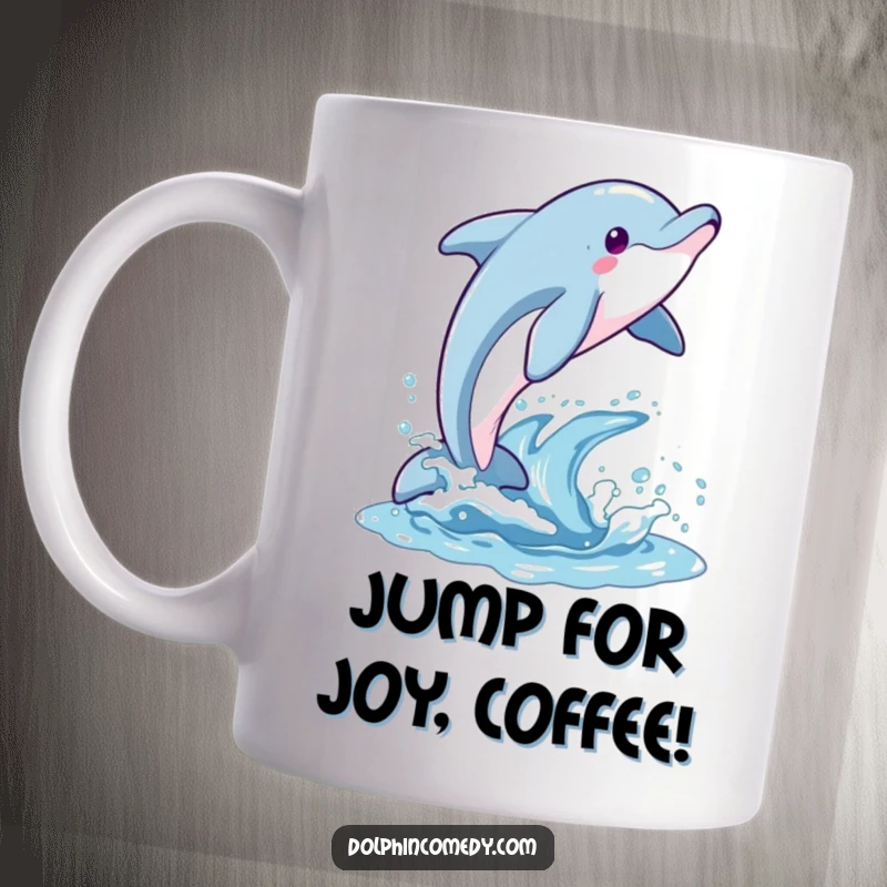Funny mug featuring a dolphin leaping joyfully through the air in a beautiful arc, embodying pure aquatic bliss.