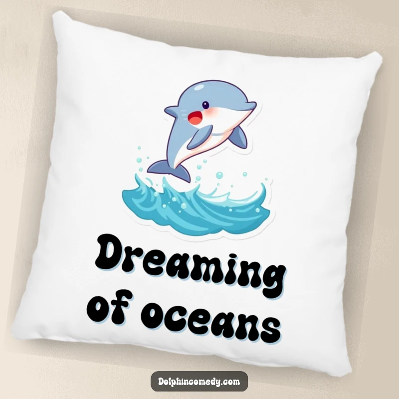 Funny Dolphin Pillow: A plush cushion featuring a joyful dolphin leaping from a wave, offering coastal comfort and marine humor, a funny gift.