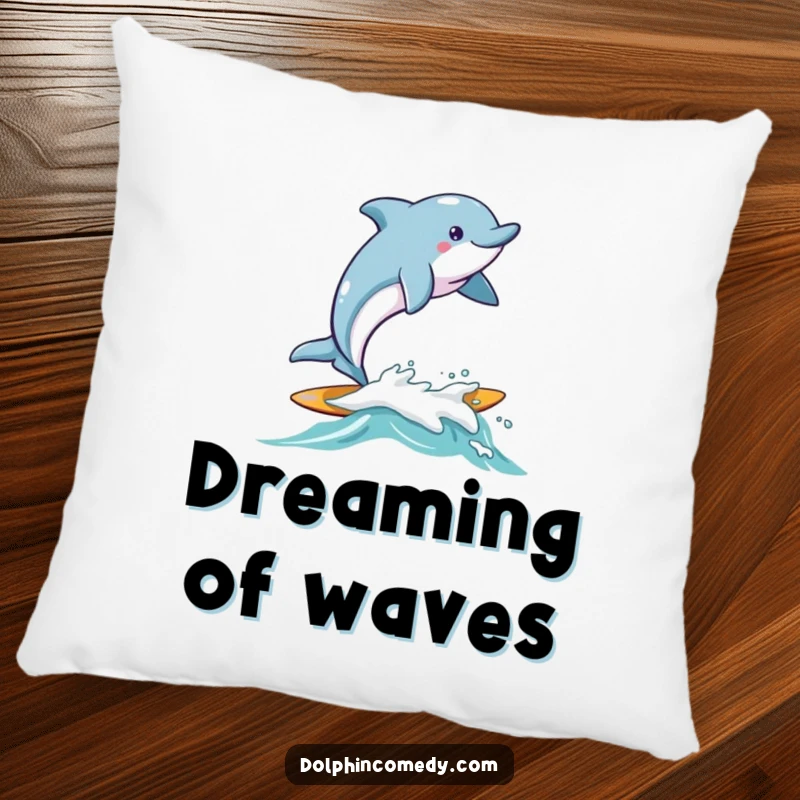 Funny Dolphin Pillow with a dolphin joyfully surfing on a friendly wave, offering comfort with ocean vibes.