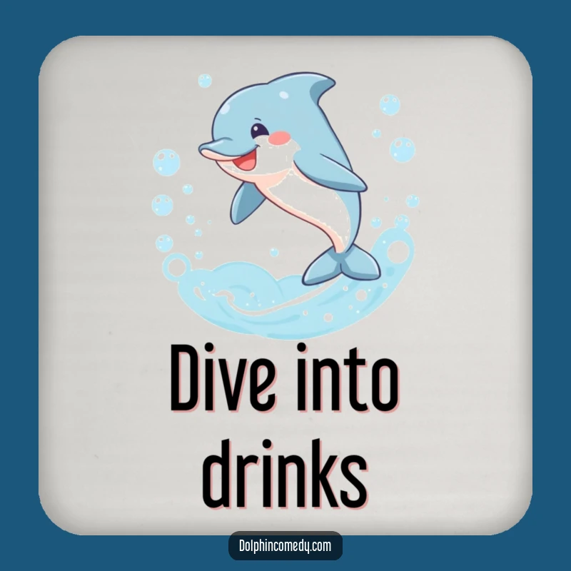 Funny Dolphin Bubbles Coaster - Hilarious Ocean Table Protector