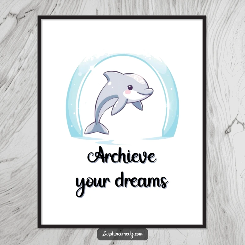 Funny Dolphin Poster: Determined dolphin navigating an archway, conveying humorous ambition and triumph, art gift.