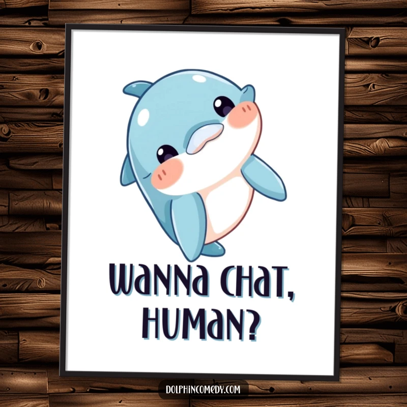 Funny Poster print of a curious dolphin character bobbing its head, engaging the viewer with its gaze, adding intrigue to decor, a great funny gift.