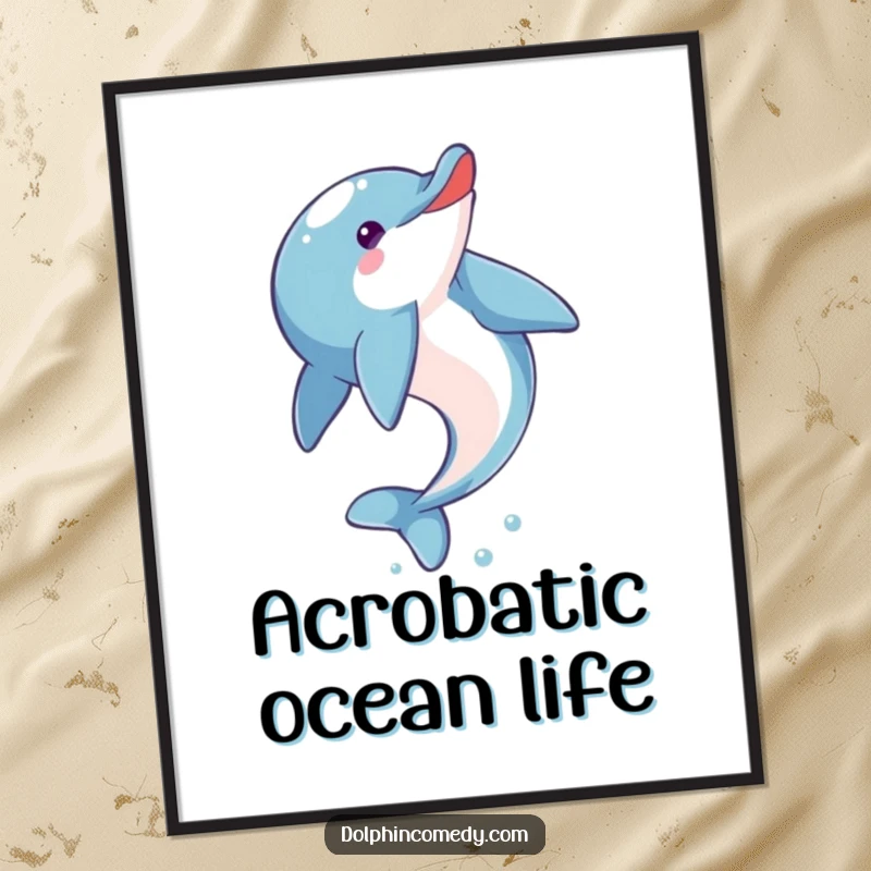 Funny Dolphin Poster: A joyous dolphin captured mid-somersault, radiating happiness and aquatic performance art.