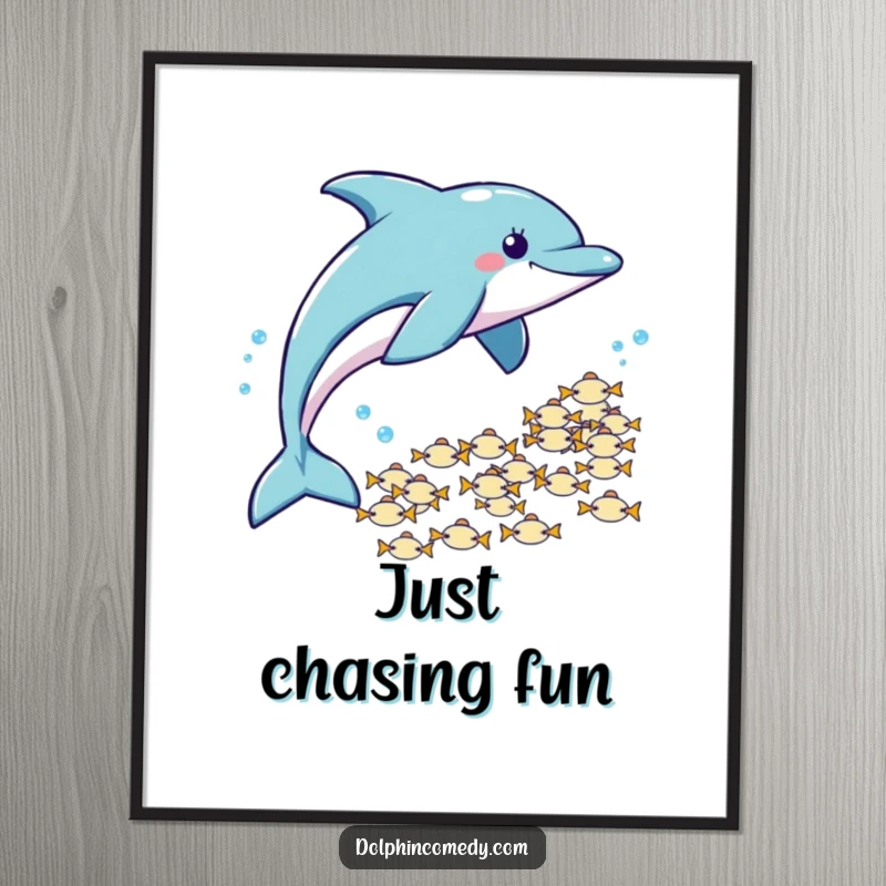 Funny Poster: A dolphin playfully chases a school of fish, creating a humorous and energetic piece of marine art.