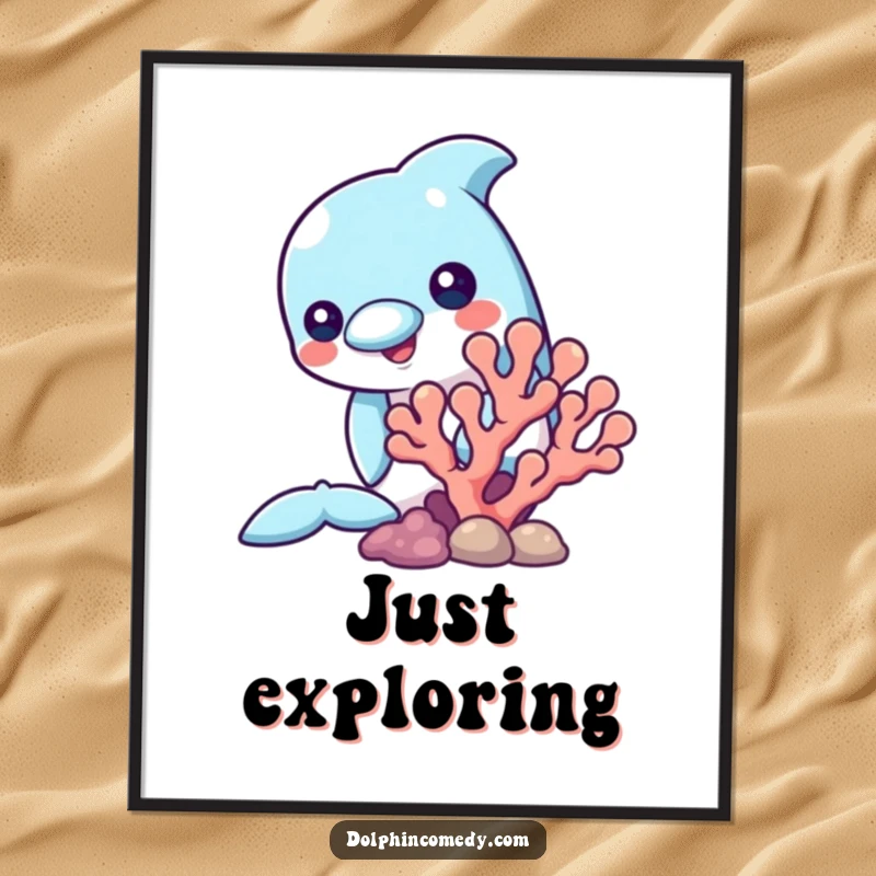 Funny poster print of a dolphin curiously peeking from behind a colorful coral formation, capturing the mystery of the ocean.