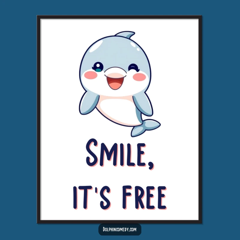 Funny Friendly Dolphin Poster: Welcoming Smile Art for Your Walls, Perfect Funny Gift