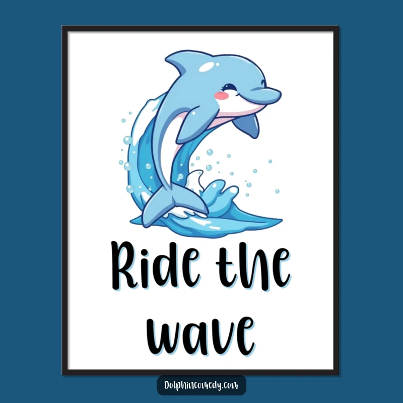 Funny Happy Dolphin Wave Poster: Bring Ocean Cheer to Your Walls