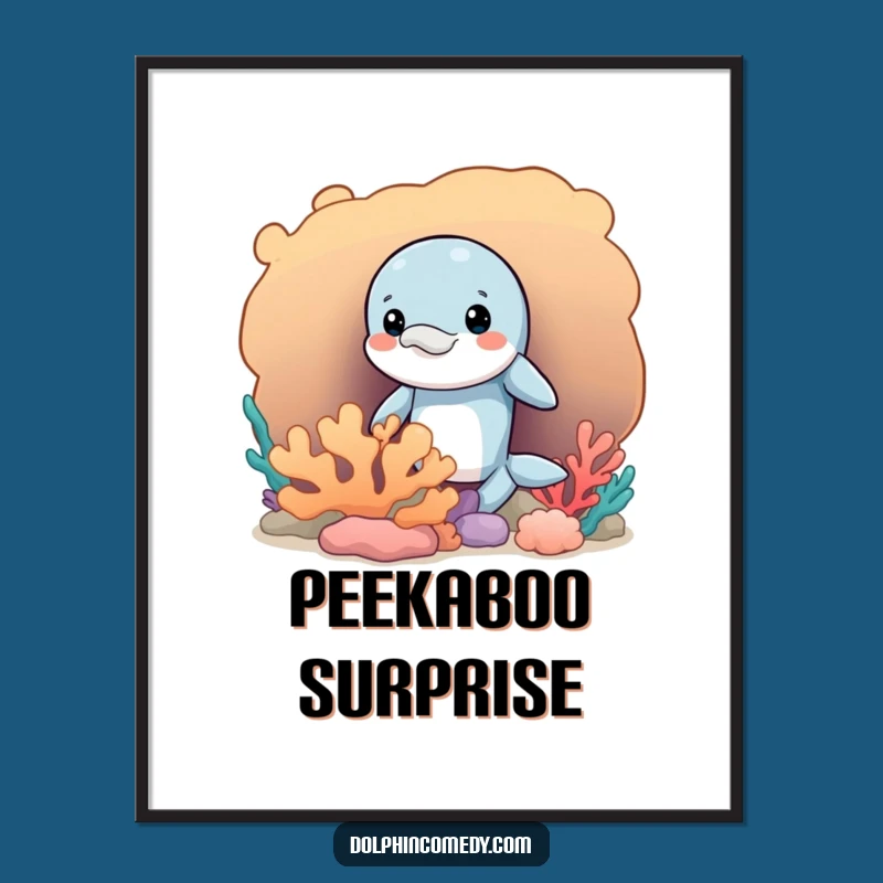 Funny Mischievous Dolphin Poster, Peeking Art, Coral Background, Humorous Decor