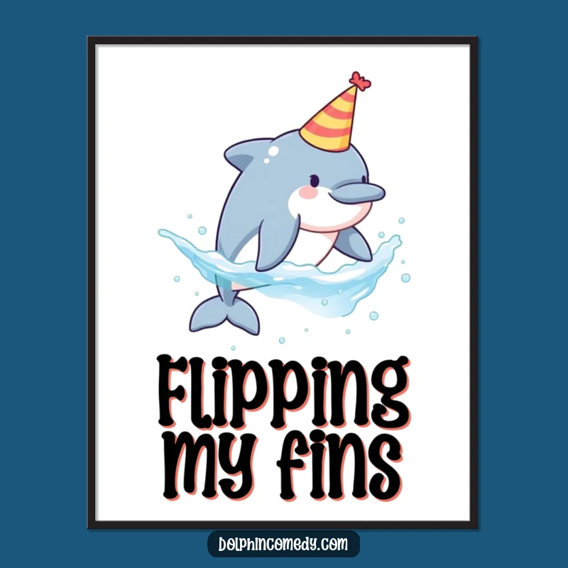 Funny Party Dolphin Poster - Vibrant Wall Art of Splashing Dolphin, Unique Decor Gift