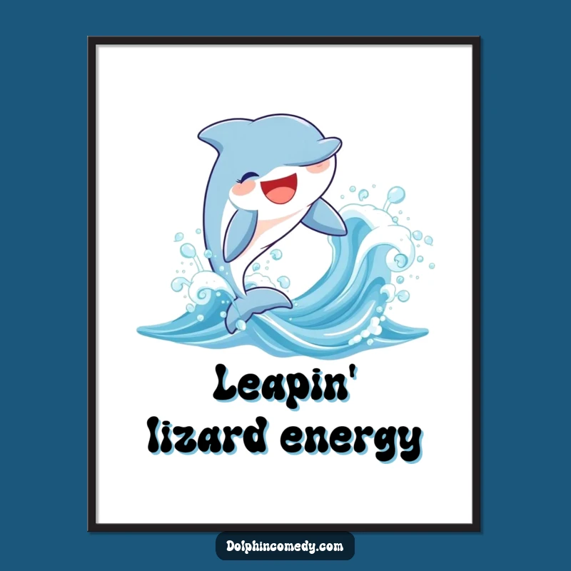 Funny Joyful Dolphin Leaping Wave Poster - Hilarious Ocean Wall Art Gift