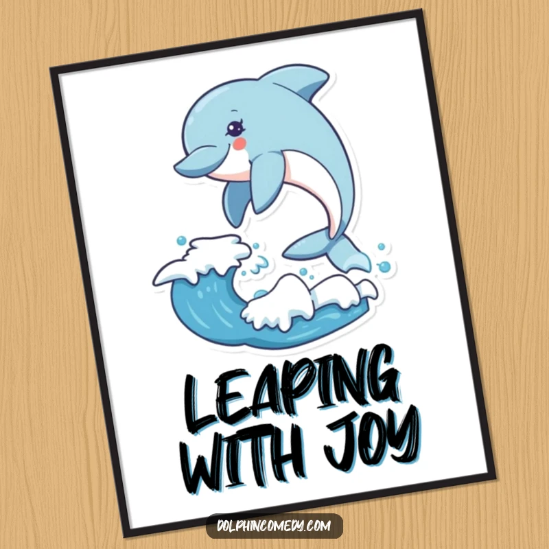 Funny dolphin poster featuring an excited dolphin leaping over a large ocean wave, bringing dynamic energy to your wall.