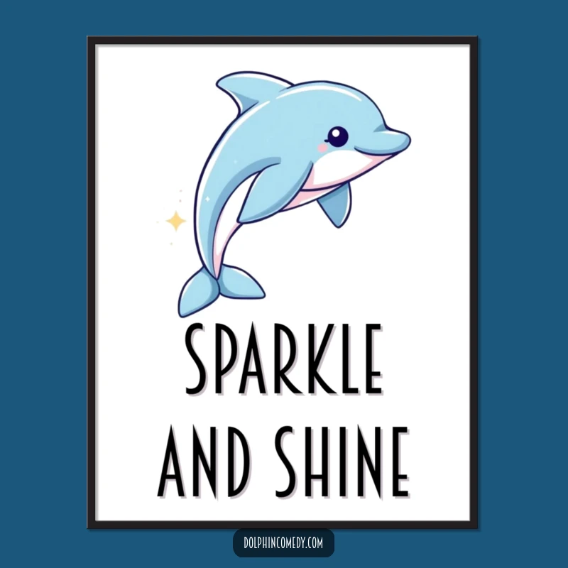 Funny Sparkling Dolphin Poster: Magical Trail Art, Whimsical Decor, Perfect Gift