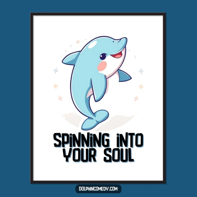 Funny Dolphin Joyful Spin Poster: Bring Hilarious Ocean Art to Your Walls