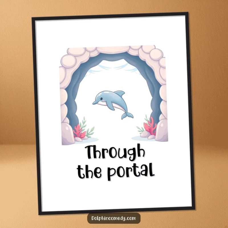 Funny Dolphin Poster showing a sleek dolphin swimming through an underwater archway, serene and humorous wall art.