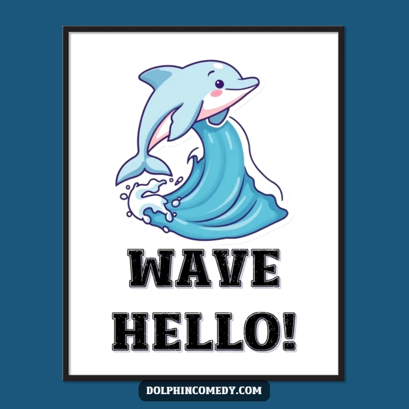 Funny Dolphin Wave Art Poster: Joyful Seascape Print, a Hilarious Home Decor Gift