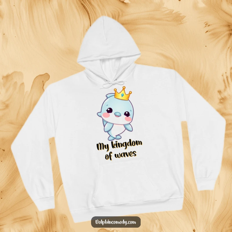 Funny hoodie featuring a dolphin wearing a small crown, looking like royalty ready to relax in cozy, humorous style.