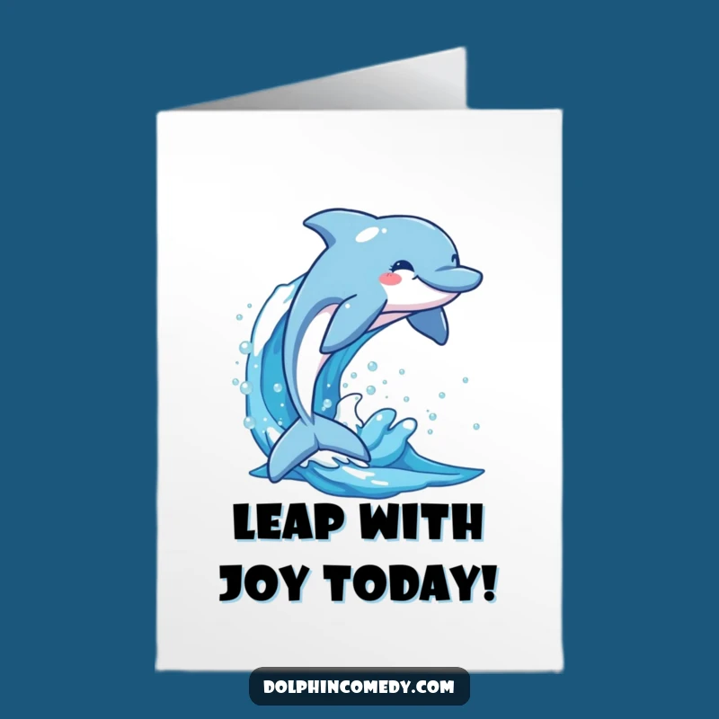 Free Printable Birthday Card: Dolphin Splash Joy, Hilarious Downloadable Greeting Gift