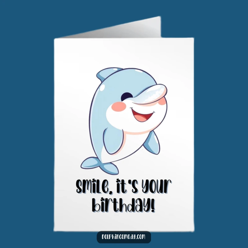 Free Printable Dolphin Birthday Card: Friendly Smiling Dolphin Downloadable Gift