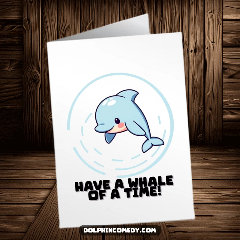 Funny free printable birthday card depicting a dolphin joyfully swimming in circles, sending playful ripples of celebration.