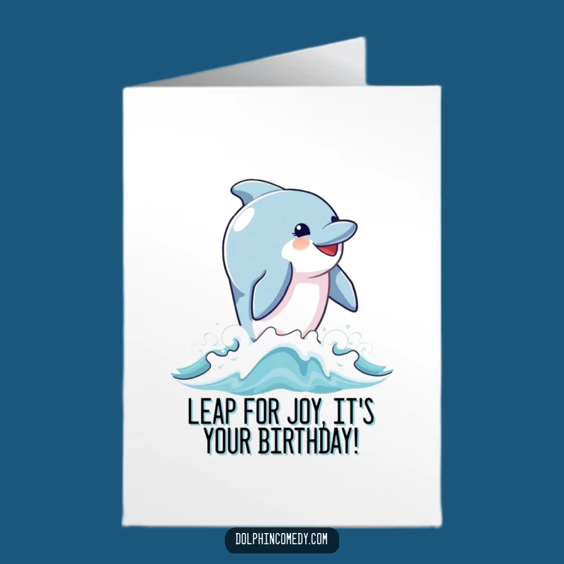 Free Printable Joyful Dolphin Birthday Card: Leap into Fun with Humor