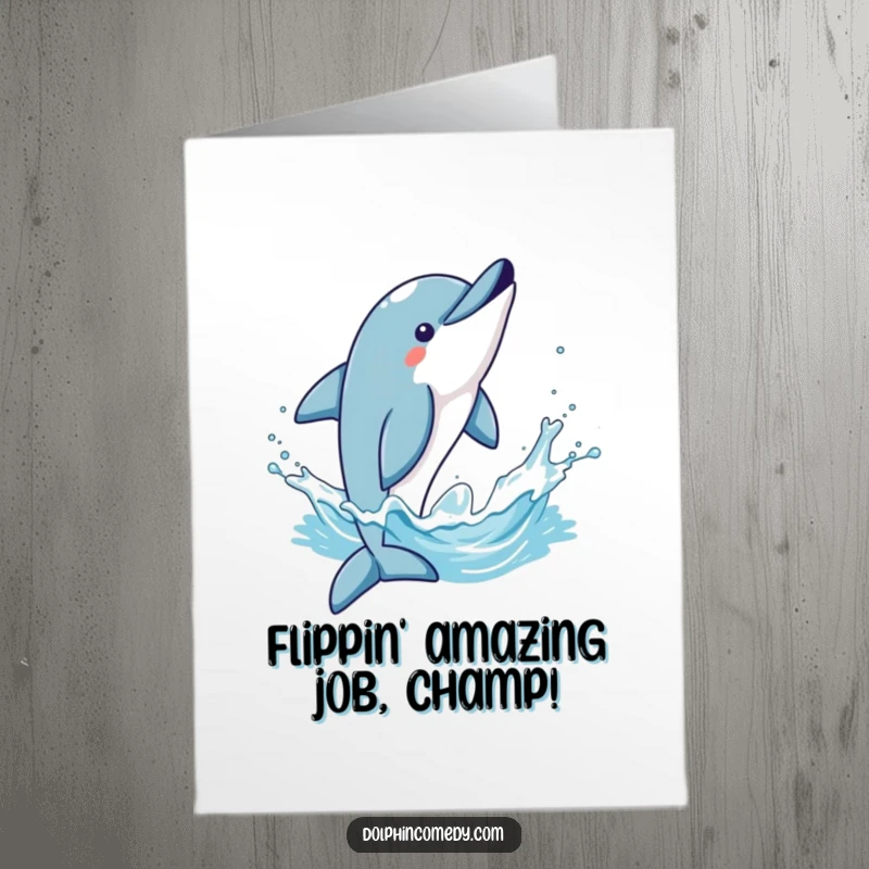 Funny free printable congratulations card: A dolphin executes a triumphant flip, sending a powerful splash of water into the air.