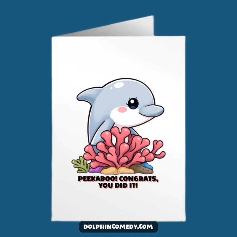 Free Printable Dolphin Congrats Card: Coral Peek-a-Boo Downloadable