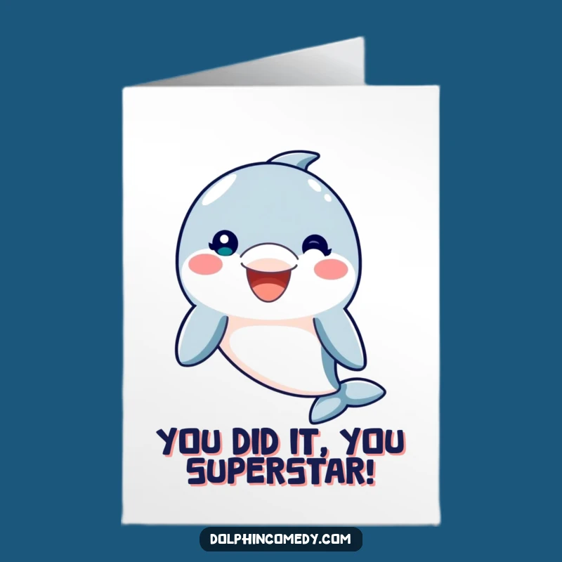 Free Printable Congrats Card: Dolphin Smile, Funny Downloadable for Any Achievement