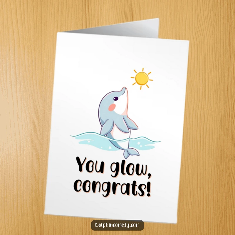 Funny Free Printable Congratulations Card: A curious dolphin looking up at a sunbeam, symbolizing hope.