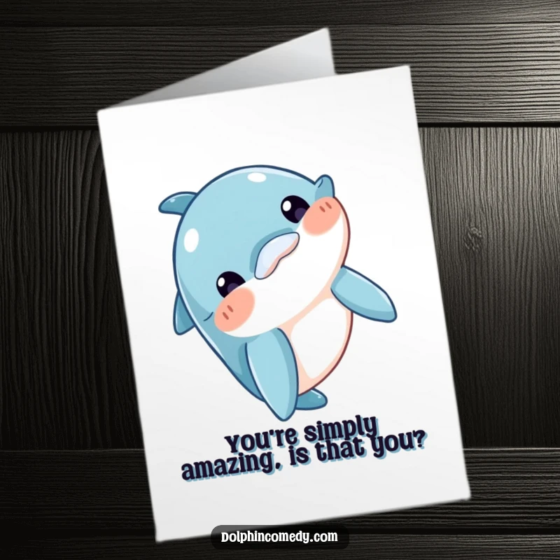 Funny free printable congratulations card with a dolphin character curiously bobbing its head, offering a moment of playful inspection.