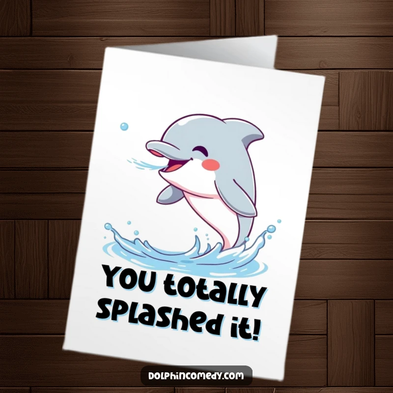 Funny Free Printable Congratulations Card: Excited dolphin blowing water, celebrating success with pure joy, downloadable.