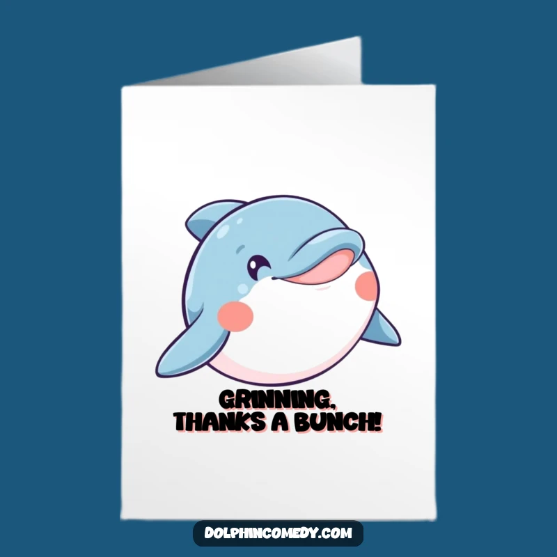 Free Printable Thank You Card: Smiling Dolphin Appreciation Funny Downloadable