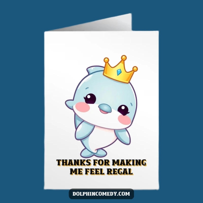 Free Printable Thank You Card: Funny Dolphin King Crown Downloadable for Gratitude