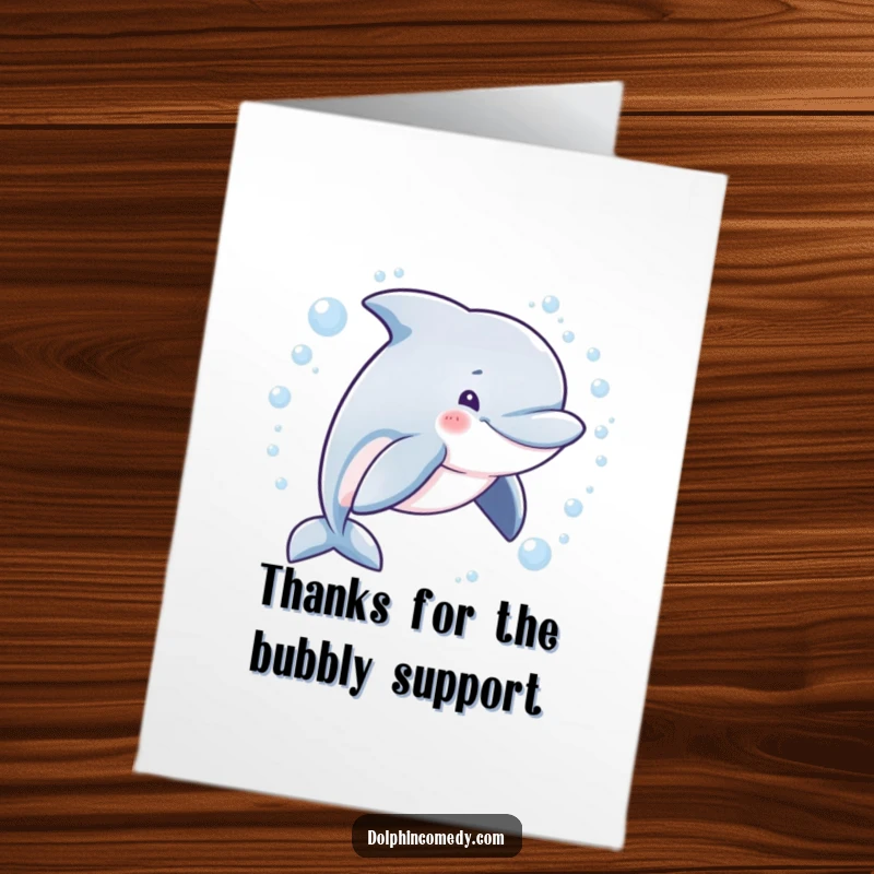 Funny free printable thank you card: A dolphin with a cheeky grin happily swims in a circle, surrounded by numerous shimmering bubbles.