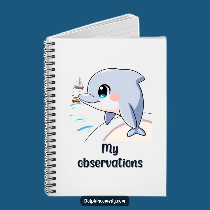 Funny Curious Dolphin Notebook: Journal Your Thoughts, Great Gift for Writers