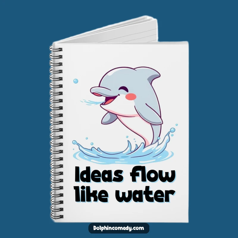 Funny Dolphin Notebook: Jot Down Ideas with an Excited Water-Spraying Dolphin