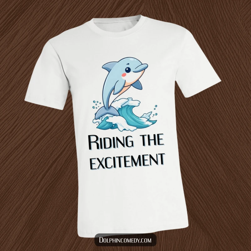 Funny T-Shirt: A dolphin rides a wave with obvious excitement and joy, depicted in a humorous and dynamic design.